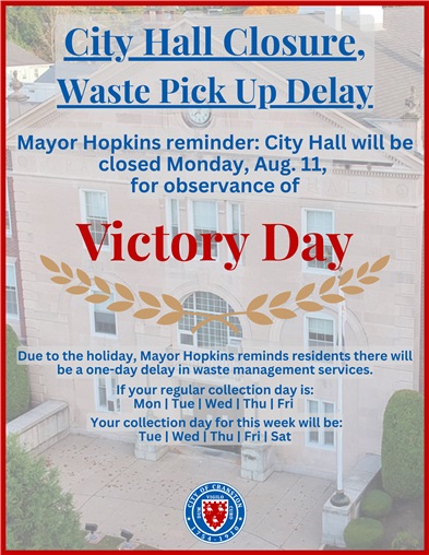 Mayor Hopkins Reminder: City Hall Closed 8/11/25 for Observance of Victory Day